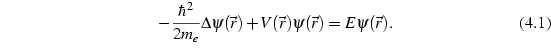 
-\frac{ℏ^2}{2m_e}Δψ(→r) + V(→r)ψ(→r) =
Eψ(→r)\text{.}