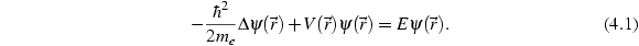 
-\frac{ℏ^2}{2m_e}Δψ(→r) + V(→r)ψ(→r) =
Eψ(→r)\text{.}