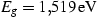 E_g=1,519 eV